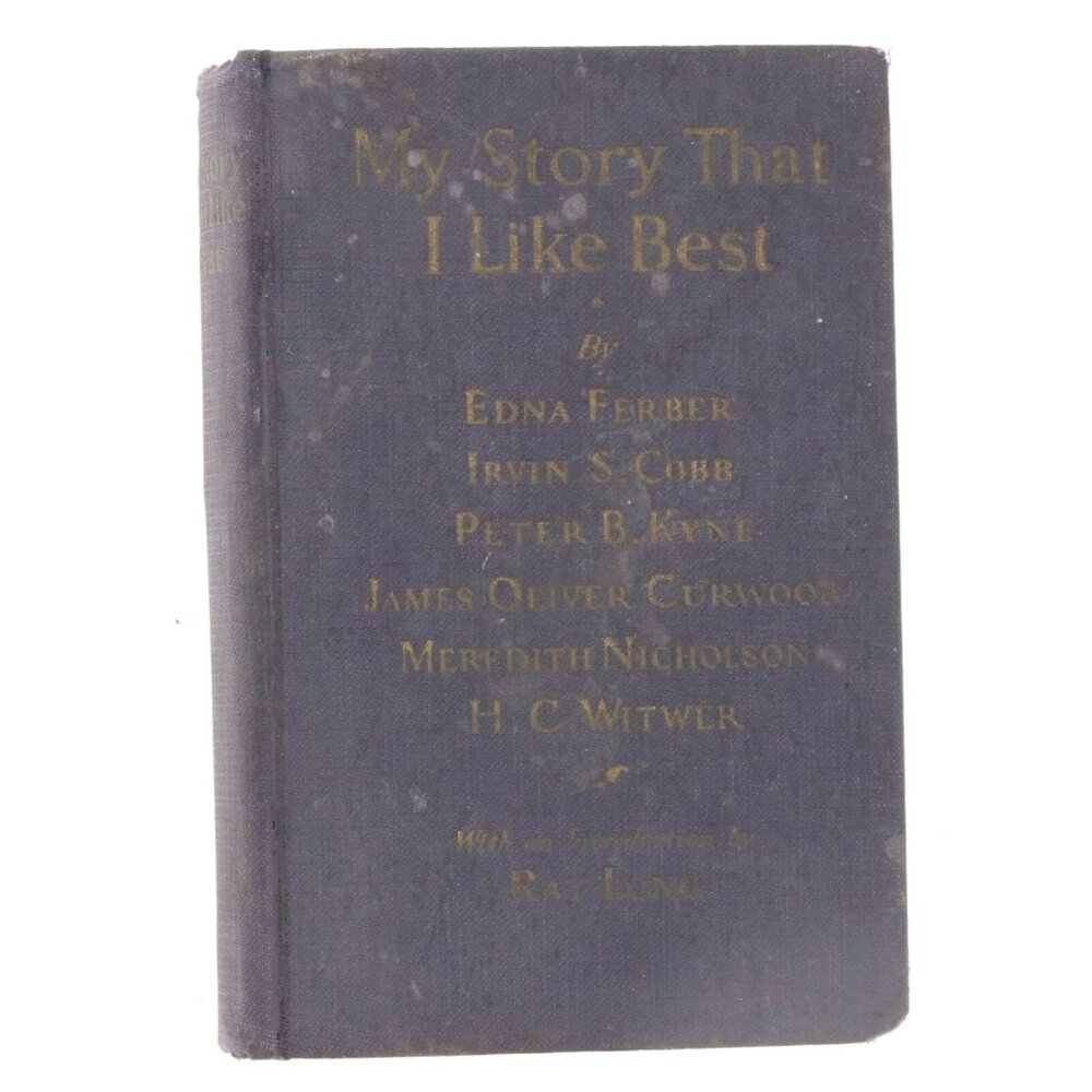 My Story That I Like Best Intro by Ray Long Collection Of Author Analyses 1927